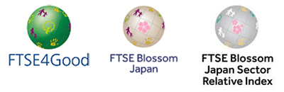 Selected as a constituent of FTSE4Good Index Series, FTSE Blossom Japan Index, and FTSE Blossom Japan Sector Relative Index